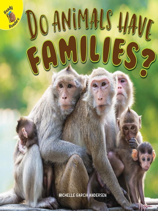 Michelle Anderson创作的Do Animals Have Families?作品的详细信息 - 可供借阅
